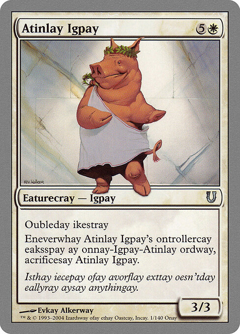 Atinlay Igpay - Unhinged (#1) - Illustrated by Evkay Alkerway - Magic: The Gathering Card