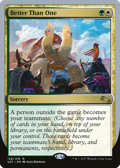 Better Than One - Unstable (#128) - Illustrated by Alex Konstad - Magic: The Gathering Card