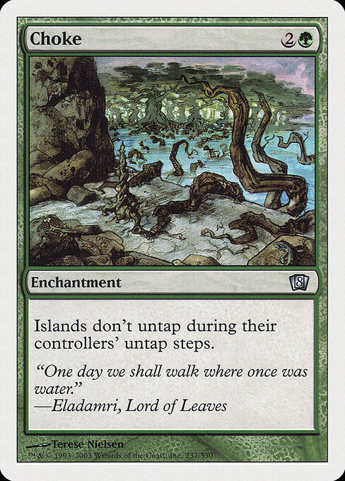 Choke - Eighth Edition (#237) - Illustrated by Terese Nielsen - Magic: The Gathering Card