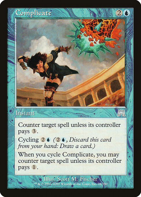 Complicate - Onslaught (#76) - Illustrated by Scott M. Fischer - Magic: The Gathering Card