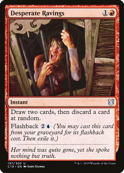 Desperate Ravings - Commander 2019 (#137) - Illustrated by John Stanko - Magic: The Gathering Card
