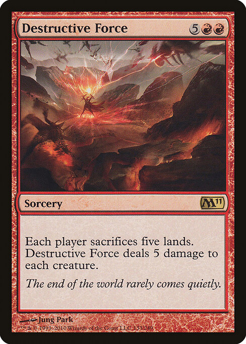 Forza Distruttiva (Destructive Force) - Magic 2011 (#133) - Illustrated by Jung Park - Magic: The Gathering Card