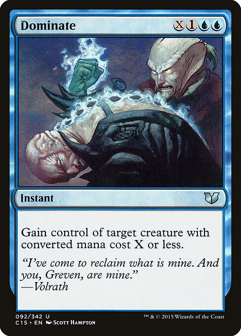 Dominate - Commander 2015 (#92) - Illustrated by Scott Hampton - Magic: The Gathering Card