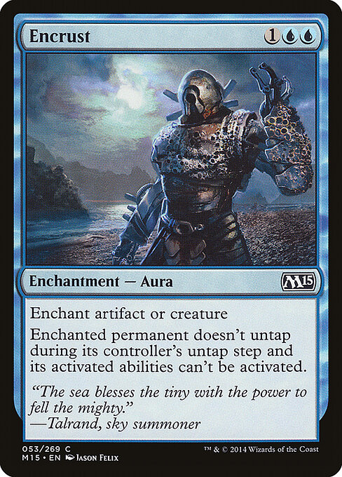 Encrust - Magic 2015 (#53) - Illustrated by Jason Felix - Magic: The Gathering Card