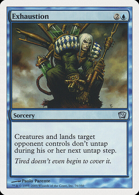 Exhaustion - Ninth Edition (#76) - Illustrated by Paolo Parente - Magic: The Gathering Card