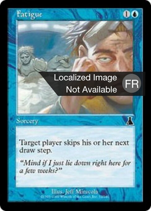 Fatigue - Urza's Destiny (#32) - Illustrated by Jeff Miracola - Magic: The Gathering Card
