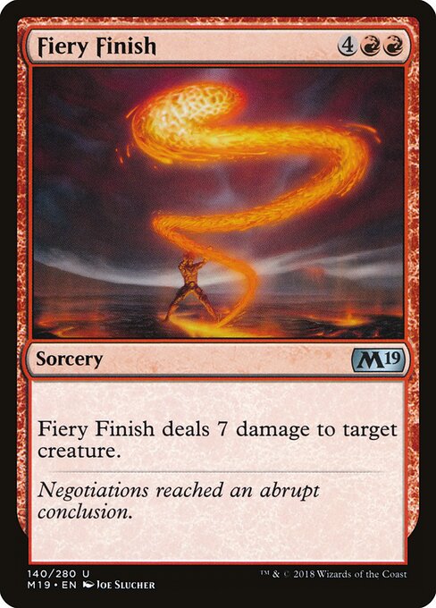 Fiery Finish - Core Set 2019 (#140) - Illustrated by Joe Slucher - Magic: The Gathering Card