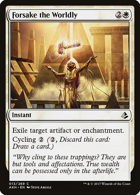 Forsake the Worldly - Amonkhet (#13) - Illustrated by Steve Argyle - Magic: The Gathering Card