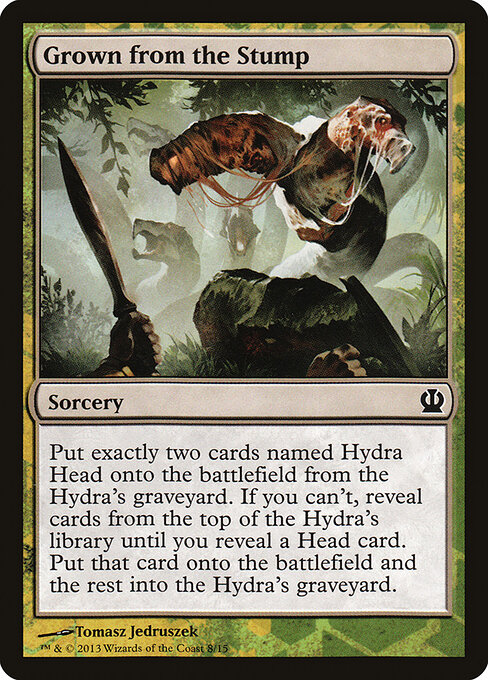 Grown from the Stump - Face the Hydra (#8) - Illustrated by Tomasz Jedruszek - Magic: The Gathering Card