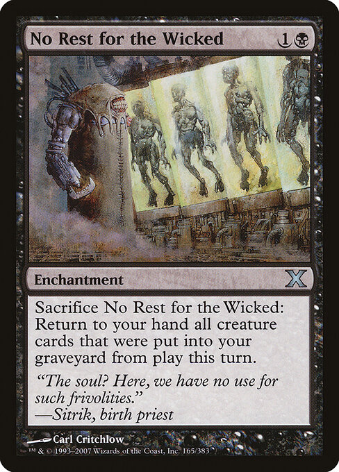No Rest for the Wicked - Tenth Edition (#165) - Illustrated by Carl Critchlow - Magic: The Gathering Card