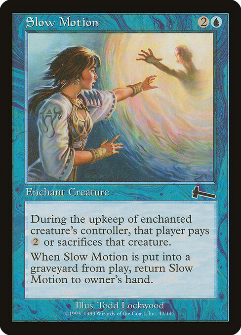 Slow Motion - Urza's Legacy (#42) - Illustrated by Todd Lockwood - Magic: The Gathering Card