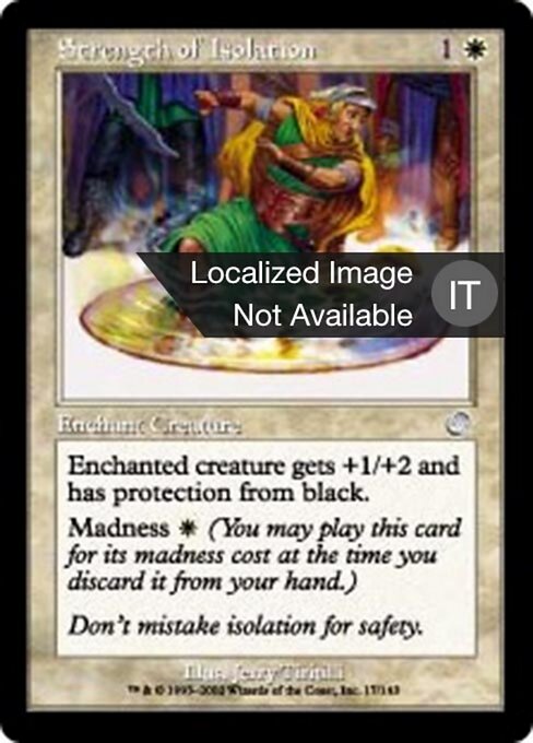 Stärke des Einzelnen (Strength of Isolation) - Torment (#17) - Illustrated by Jerry Tiritilli - Magic: The Gathering Card