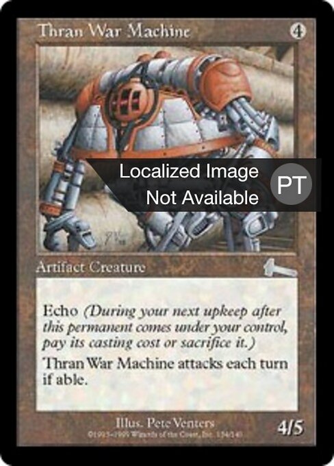 Máquina de Guerra dos Thran (Thran War Machine) - Urza's Legacy (#134) - Illustrated by Pete Venters - Magic: The Gathering Card