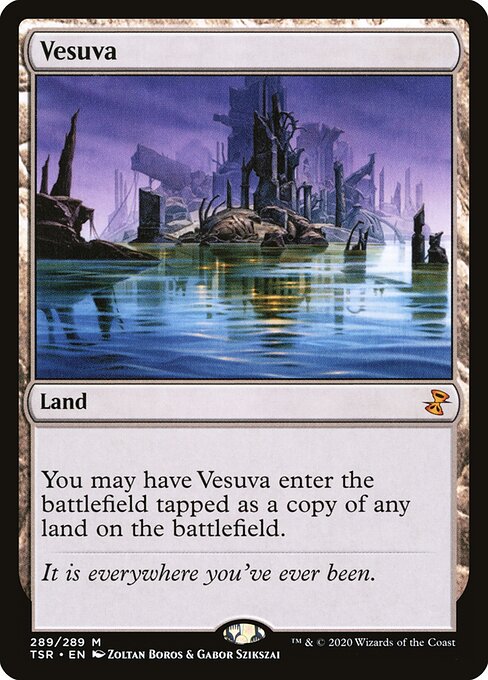 Vesuva - Time Spiral Remastered (#289) - Illustrated by Zoltan Boros & Gabor Szikszai - Magic: The Gathering Card