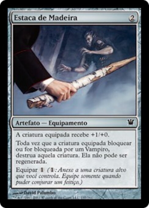 Estaca de Madeira (Wooden Stake) - Innistrad (#237) - Illustrated by David Palumbo - Magic: The Gathering Card